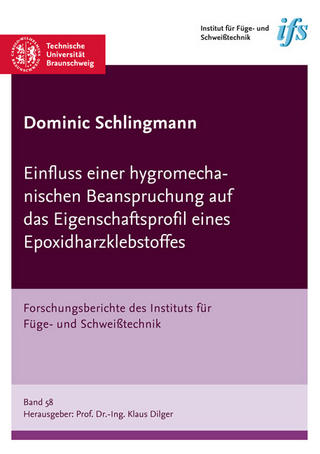 Einfluss einer hygromechanischen Beanspruchung auf das Eigenschaftsprofil eines Epoxidharzklebstoffes