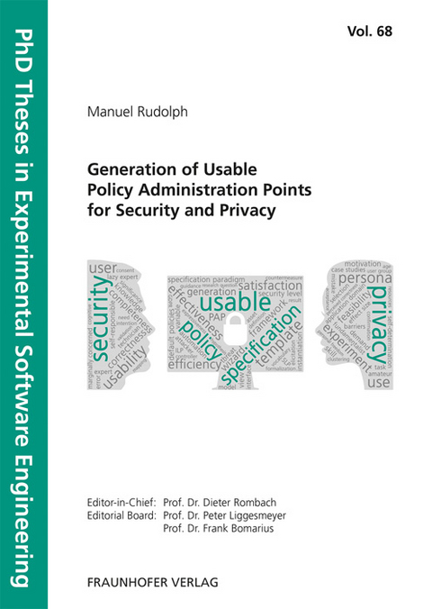 Generation of Usable Policy Administration Points for Security and Privacy - Manuel Rudolph
