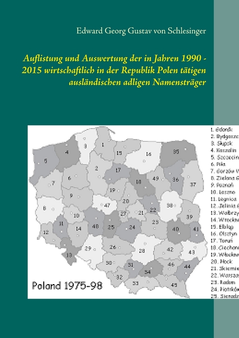 Auflistung und Auswertung der in Jahren 1990 - 2015 wirtschaftlich in der Republik Polen t&auml;tigen ausl&auml;ndischen adligen Namenstr&auml;ger - Edward Georg Gustav von Schlesinger