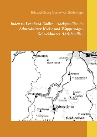 Index zu Leonhard Radler - Adelsfamilien im Schweidnitzer Kreise und Wappensagen Schweidnitzer Adelsfamilien