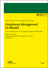Compliance Management im Wandel - Verena Brandt, Jan-Hendrik Gn&auml;ndiger, Guido Havers, Christian Hell, Gerd Krause, Stefan Otremba, Michael Sauermann, Barbara Scheben, Marc Stauder, Yann Hengstenberg, Katharina Kleff, Gerrit Rixen, Julia Quade, Claudia Dietrich, Hannes Schwinn, Florentin Schlegel, Timo Wiesch, Max Fabian R&ouml;hner, Timo Herold, Maximilian Kirch, Carolin Sander