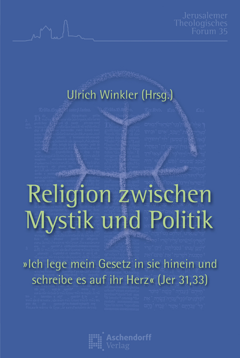 Religion zwischen Mystik und Politik - 
