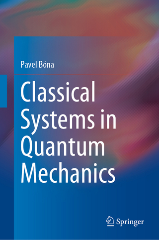 Classical Systems in Quantum Mechanics