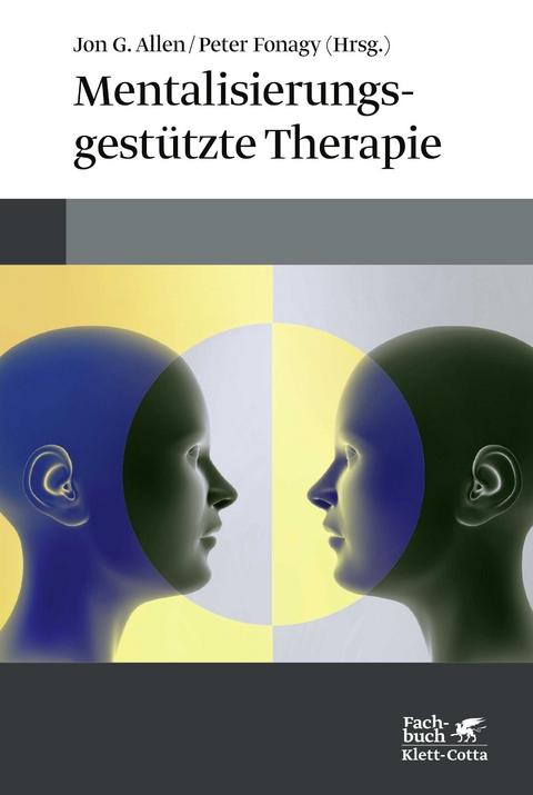 Mentalisierungsgest&uuml;tzte Therapie - 