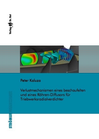 Verlustmechanismen eines beschaufelten und eines Röhren-Diffusors für Triebwerksradialverdichter