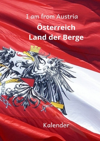 Kalender I am from Austria Österreich Land der Berge