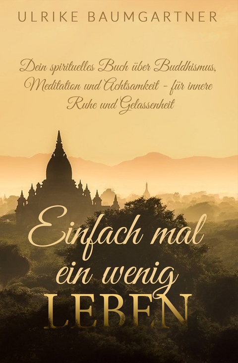 Einfach mal ein wenig LEBEN - Ulrike Baumgartner