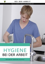 Hygiene bei der Arbeit - Maartje van der Zedde