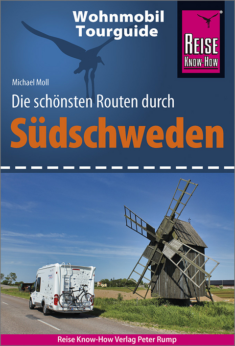 Reise Know-How Wohnmobil-Tourguide S&uuml;dschweden - Michael Moll