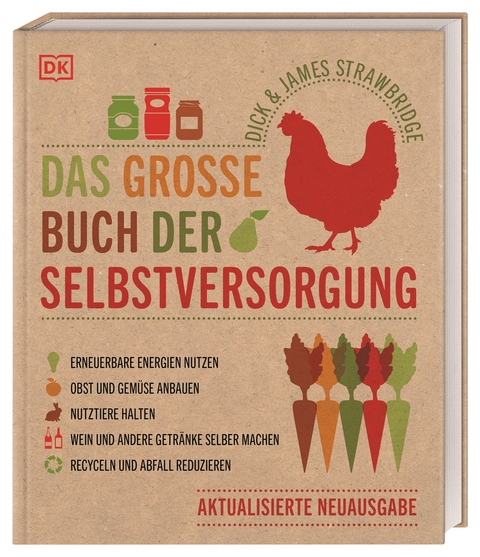 Das gro&szlig;e Buch der Selbstversorgung - Dick Strawbridge, James Strawbridge