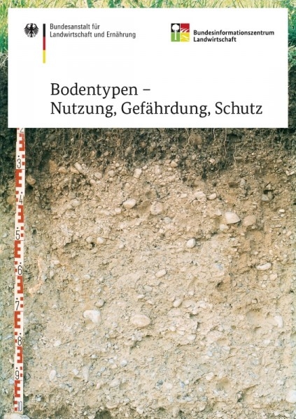Bodentypen - Nutzung, Gef&auml;hrdung, Schutz - Stefan P&auml;tzold