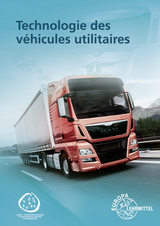 Technologie des v&eacute;hicules utilitaires - Jochen Mann, Rolf Gscheidle, Berthold Hohmann, Wolfgang Karch, Rainer Lohuis, Torsten Nutsch, Reinhard Tomala, Achim van Huet