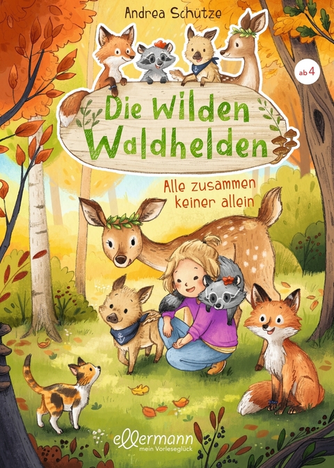Die wilden Waldhelden. Alle zusammen, keiner allein - Andrea Sch&uuml;tze