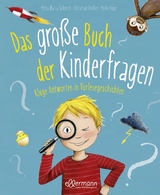 Das gro&szlig;e Buch der Kinderfragen - Petra Maria Schmitt, Christian Dreller