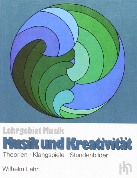 Musik und Kreativit&auml;t - Wilhelm Lehr