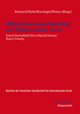 Unternehmensverantwortung und Internationales Recht - Tanja Domej, Oliver D&ouml;rr, Anatol Dutta, Peter Hilpold, Stefan Huber, Nico Krisch, Giesela R&uuml;hl, Silja V&ouml;neky