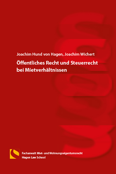 &Ouml;ffentliches Recht und Steuerrecht bei Mietverh&auml;ltnissen - Joachim Hund von Hagen, Joachim Wichert