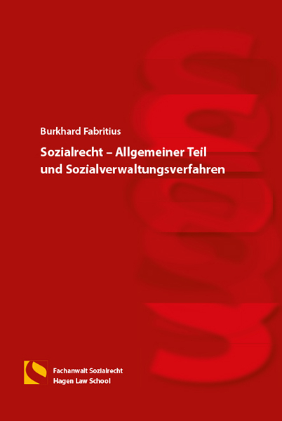 Sozialrecht &ndash; Allgemeiner Teil und Sozialverwaltungsverfahren - Burkhard Fabritius