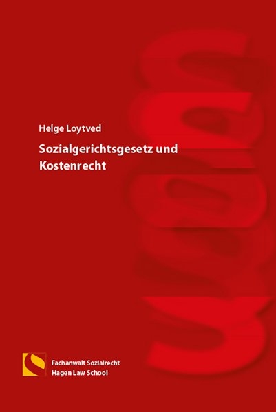 Sozialgerichtsgesetz und Kostenrecht - Helge Loytved