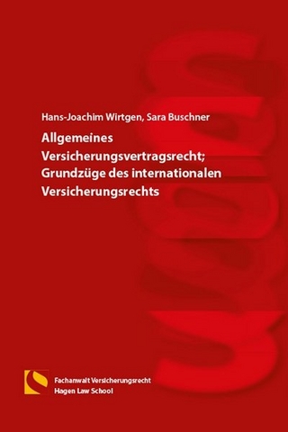 Allgemeines Versicherungsvertragsrecht; Grundzüge des internationalen Versicherungsrechts