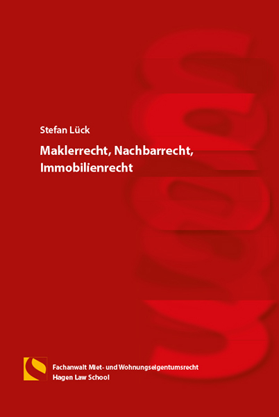 Maklerrecht, Nachbarrecht, Immobilienrecht - Stefan L&uuml;ck