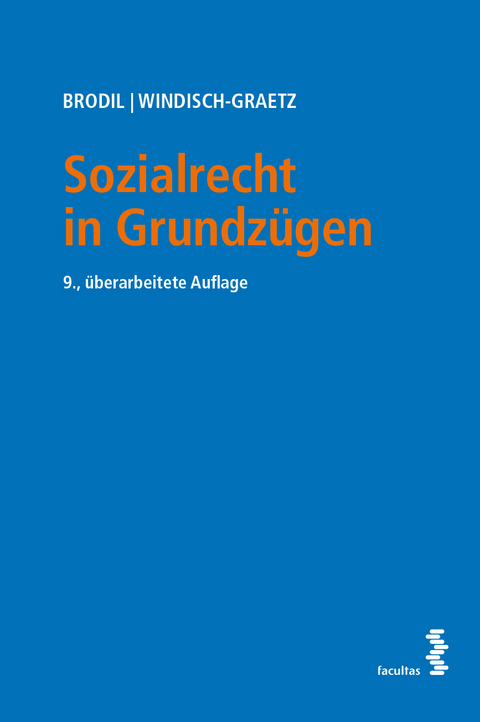Sozialrecht in Grundz&uuml;gen - Wolfgang Brodil, Michaela Windisch-Graetz