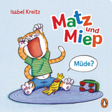 Matz & Miep - M&uuml;de? - Isabel Kreitz