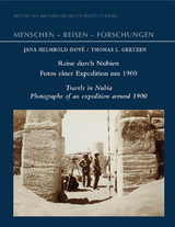 Reise durch Nubien &ndash; Fotos einer Expedition um 1900 - 