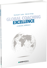 Global Coaching Excellence - Reinhard F. Leiter, Dr. Werner J. Krings, Marcel Donges, Dr. Eva Gattnar, Tiffany Ischinger, Silvija Popovic, Jennifer S. Royal, Tanja Sahl, Ben Sahl, Marie-Louise Sch&auml;fer, Ben Van Den Assem, Christine Wendl
