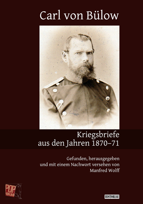 Kriegsbriefe aus den Jahren 1870&ndash;71 - Carl von B&uuml;low
