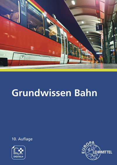 Grundwissen Bahn - Alexander Biehounek, Andreas Hegger, Ulrich Marks-F&auml;hrmann, Klaus Restetzki