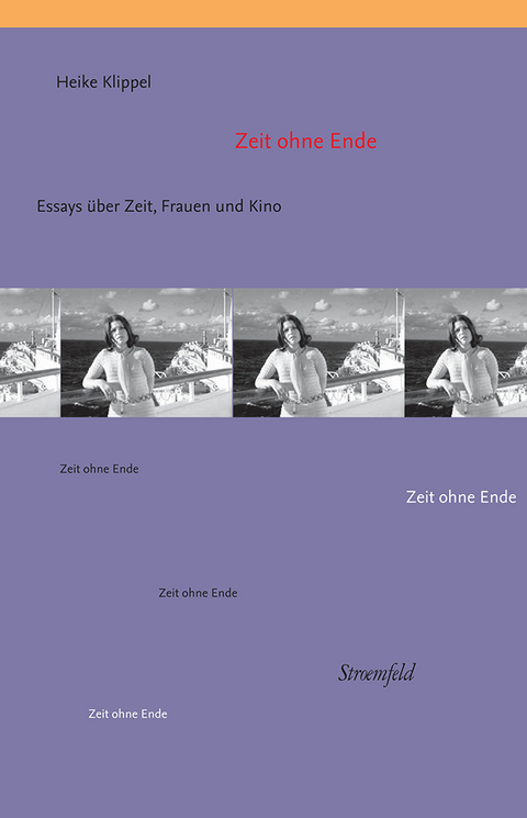 Zeit ohne Ende - Heike Klippel