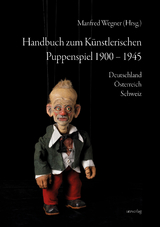 Handbuch zum K&uuml;nstlerischen Puppenspiel 1900&ndash;1945 - 