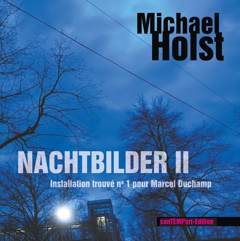 Nachtbilder II - Michael Holst