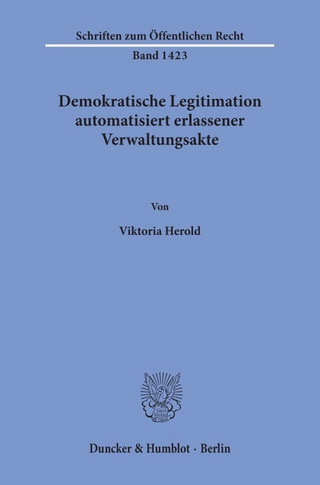 Demokratische Legitimation automatisiert erlassener Verwaltungsakte.