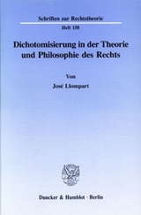 Dichotomisierung in der Theorie und Philosophie des Rechts. - Jos&eacute; Llompart