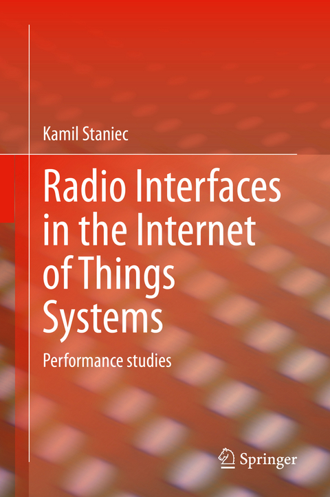 Radio Interfaces in the Internet of Things Systems - Kamil Staniec