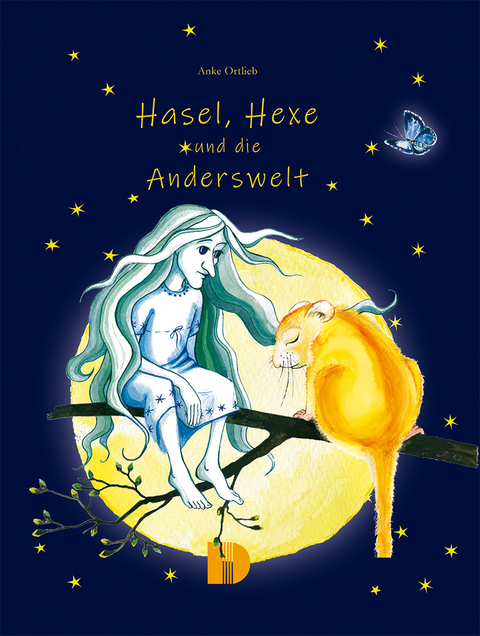 Hasel, Hexe und die Anderswelt - Anke Ortlieb