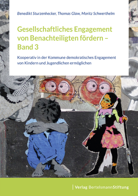 Gesellschaftliches Engagement von Benachteiligten f&ouml;rdern - Band 3 - Benedikt Sturzenhecker, Thomas Glaw, Moritz Schwerthelm