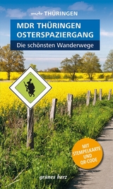 Wanderf&uuml;hrer MDR Th&uuml;ringen Osterspaziergang, die sch&ouml;nsten Wanderwege - Heike Neuhaus