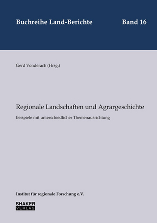 Regionale Landschaften und Agrargeschichte