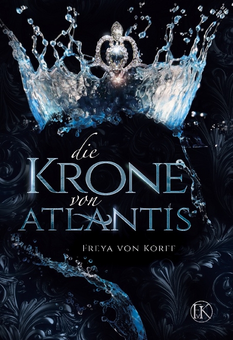 Die Krone von Atlantis - Freya von Korff