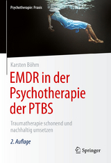 EMDR in der Psychotherapie der PTBS - Böhm, Karsten