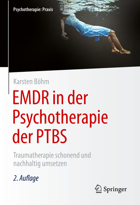 EMDR in der Psychotherapie der PTBS - Karsten B&ouml;hm