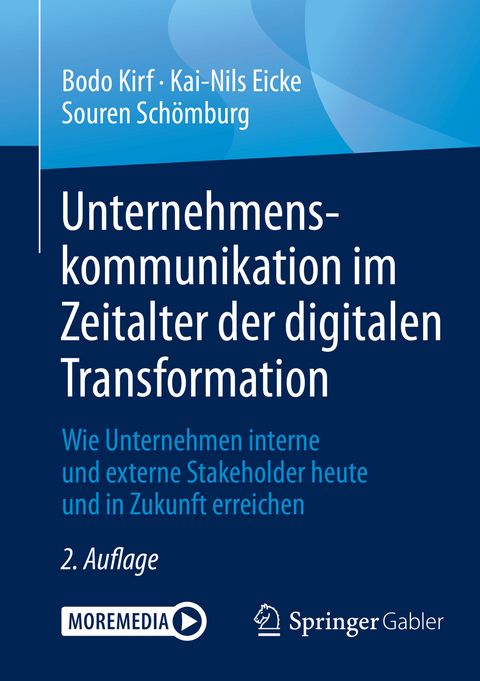 Unternehmenskommunikation im Zeitalter der digitalen Transformation - Bodo Kirf, Kai-Nils Eicke, Souren Sch&ouml;mburg