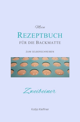 Mein REZEPTBUCH für die Backmatte - zum Selberschreiben
