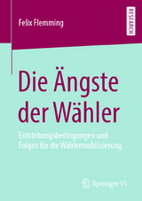 Die &Auml;ngste der W&auml;hler - Felix Flemming