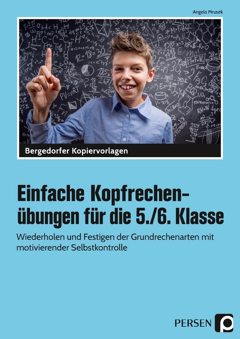 Einfache Kopfrechen&uuml;bungen f&uuml;r die 5./6. Klasse - Angela Mrusek
