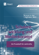 Schulentwicklung und Medienkonzept - Michael Drabe