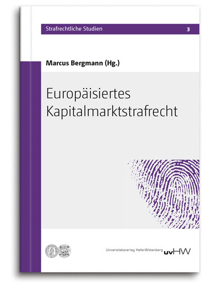 Europ&auml;isiertes Kapitalmarktstrafrecht - 